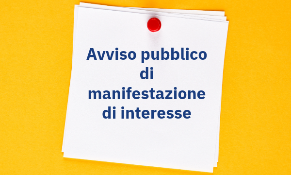 Avviso pubblico per la manifestazione di interesse per la selezione di Enti del Terzo Settore (ETS) iscritti al Registro unico nazionale del Terzo settore (RUNTS) 